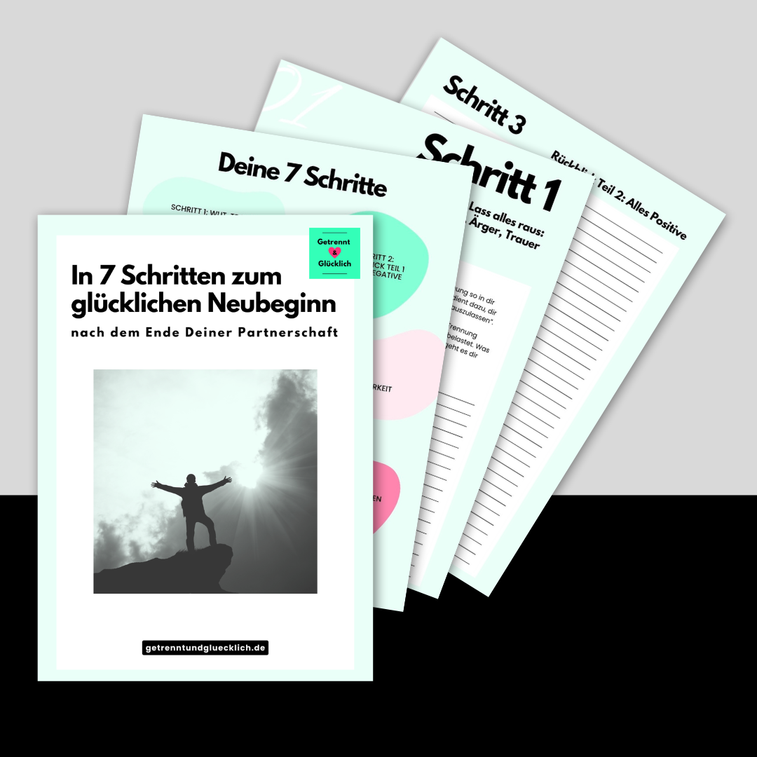 In 7 Schritten zum glücklichen Neubeginn In 7 Schritten zum glücklichen Neubeginn